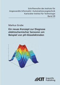 bokomslag Ein neues Konzept zur Diagnose elektrochemischer Sensoren am Beispiel von pH-Glaselektroden