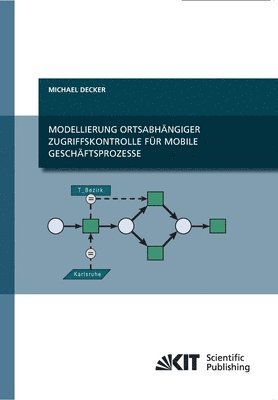 bokomslag Modellierung ortsabhangiger Zugriffskontrolle fur mobile Geschaftsprozesse