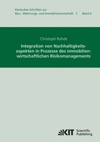 bokomslag Integration von Nachhaltigkeitsaspekten in Prozesse des immobilienwirtschaftlichen Risikomanagements