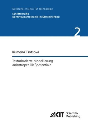 Rumena Tsotsova - Texturbasierte Modellierung anisotroper Fließpotentiale, Häftad