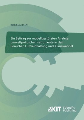 bokomslag Ein Beitrag zur modellgestutzten Analyse umweltpolitischer Instrumente in den Bereichen Luftreinhaltung und Klimawandel