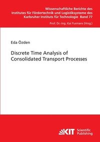 bokomslag Discrete Time Analysis of Consolidated Transport Processes