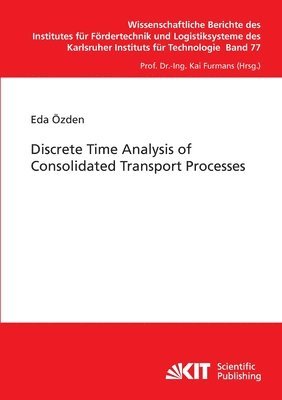 bokomslag Discrete Time Analysis of Consolidated Transport Processes