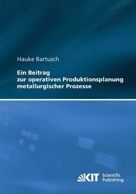 bokomslag Beitrag zur operativen Produktionsplanung metallurgischer Prozesse