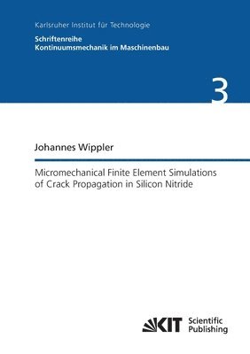 bokomslag Micromechanical finite element simulations of crack propagation in silicon nitride