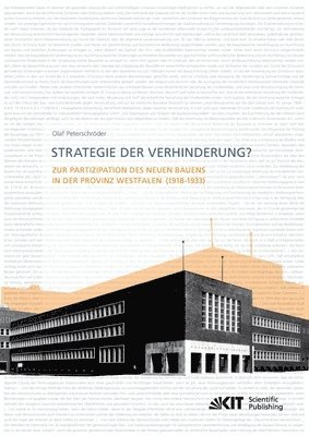 Strategie der Verhinderung? Zur Partizipation des Neuen Bauens in der Provinz Westfalen (1918-1933) 1