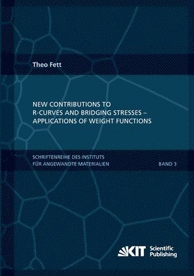 New contributions to R-curves and bridging stresses - Applications of weight functions 1