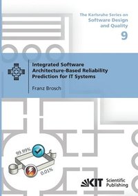 bokomslag Integrated Software Architecture-Based Reliability Prediction for IT Systems