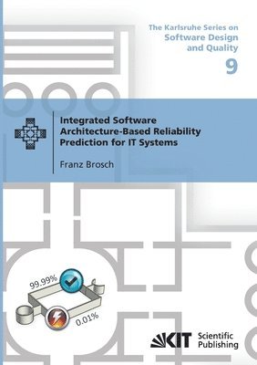 Integrated Software Architecture-Based Reliability Prediction for IT Systems 1