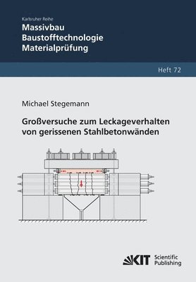 bokomslag Großversuche zum Leckageverhalten von gerissenen Stahlbetonwänden
