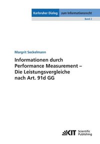 bokomslag Informationen durch Performance Measurement - Die Leistungsvergleiche nach Art. 91d GG