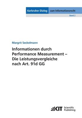 bokomslag Informationen durch Performance Measurement - Die Leistungsvergleiche nach Art. 91d GG