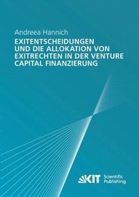 bokomslag Exitentscheidungen und die Allokation von Exitrechten in der Venture Capital Finanzierung