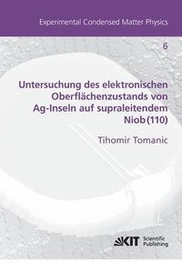 bokomslag Untersuchung des elektronischen Oberflächenzustands von Ag-Inseln auf supraleitendem Niob(110)