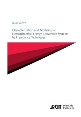 bokomslag Characterization and Modeling of Electrochemical Energy Conversion Systems by Impedance Techniques