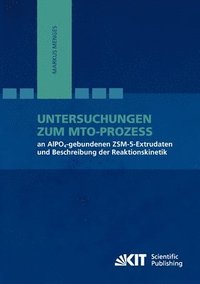 bokomslag Untersuchungen zum MTO-Prozess an AlPO4-gebundenen ZSM-5-Extrudaten und Beschreibung der Reaktionskinetik