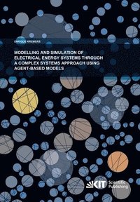 bokomslag Modelling and Simulation of Electrical Energy Systems through a Complex Systems Approach using Agent-Based Models