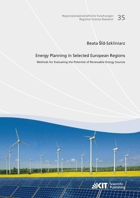 Energy Planning in Selected European Regions - Methods for Evaluating the Potential of Renewable Energy Sources 1