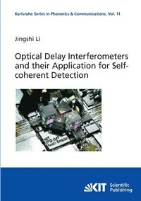 bokomslag Optical Delay Interferometers and their Application for Self-coherent Detection