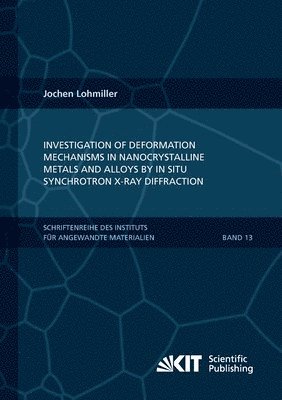 bokomslag Investigation of deformation mechanisms in nanocrystalline metals and alloys by in situ synchrotron X-ray diffraction