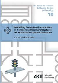 bokomslag Modelling Event-Based Interactions in Component-Based Architectures for Quantitative System Evaluation