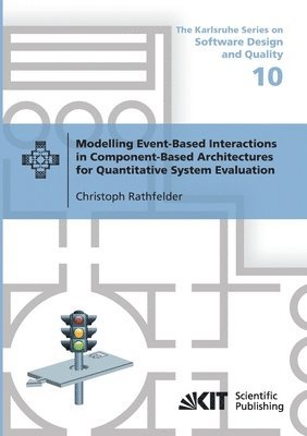 bokomslag Modelling Event-Based Interactions in Component-Based Architectures for Quantitative System Evaluation