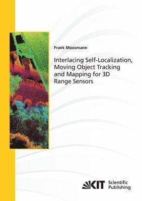 bokomslag Interlacing Self-Localization, Moving Object Tracking and Mapping for 3D Range Sensors