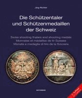 Jürg Richter - Die Schützentaler und Schützenmedaillen der Schweiz, Inbunden