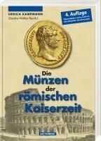 Ursula Kampmann, Claudine Walther - Die Münzen der römischen Kaiserzeit, Inbunden