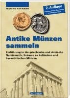 Florian Haymann - Antike Münzen sammeln, Inbunden