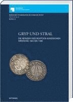 bokomslag Gryp und Stral. Die Münzen der rostock-sundischen Währung 1365 bis 1489. Mit Beiträgen zur Münz- und Geldgeschichte von Gerald Stefka und Markus Leukardt