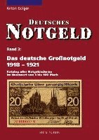 bokomslag Das deutsche Großnotgeld von 1918 bis 1921