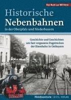 bokomslag Historische Nebenbahnen in der Oberpfalz und Niederbayern