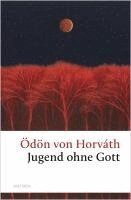 Ödön von Horváth - Jugend ohne Gott, Inbunden