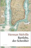 Herman Melville - Bartleby, der Schreiber, Inbunden