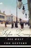 Stefan Zweig - Die Welt von Gestern, Inbunden