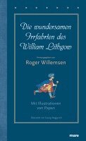 Roger Willemsen - Die wundersamen Irrfahrten des William Lithgow, Inbunden