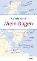 Claudia Rusch - Mein Rügen, Inbunden