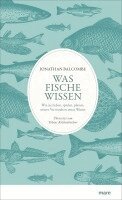 Jonathan Balcombe - Was Fische wissen, Inbunden