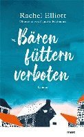 Rachel Elliott - Bären füttern verboten, Inbunden