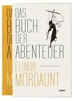 Elinor Mordaunt - Das Buch der Abenteuer, Inbunden