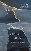 Ulrike Draesner - Radio Silence, Inbunden