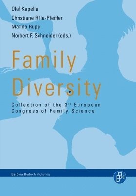 Olaf Kapella, Christiane Rille-Pfeiffer, Marina Rupp, Norbert F. Schneider - Family Diversity, Inbunden