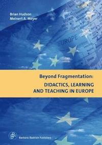 bokomslag Beyond Fragmentation: Didactics, Learning and Teaching in Europe