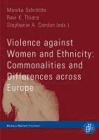 Violence against Women and Ethnicity: Commonalities and Differences across Europe