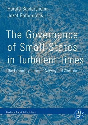 Harald Baldersheim, Jozef Bátora - Governance of Small States in Turbulent Times, Häftad