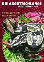 Hermann Stöckl, Erika Stöckl - Die Abgottschlange - Boa Constrictor, Häftad