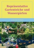 Repräsentative Gartenteiche und Wassergärten