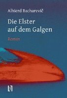 bokomslag Die Elster auf dem Galgen