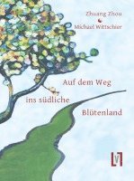 Zhuangzi, Michael Wittschier - Auf dem Weg ins südliche Blütenland, Häftad